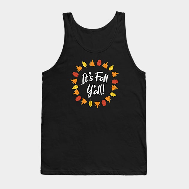 It's Fall y'all (Dark) Tank Top by Sunny Saturated